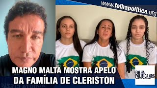 Senador Magno Malta mostra apelo de família de preso político de Moraes morto na prisão e [upl. by Einatsed]