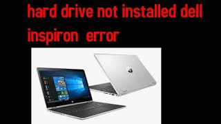 hard drive not installed dell inspiron error [upl. by Ramad328]