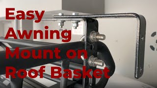 EASY DIY Awning Mount on Roof Basket [upl. by Atiekan519]