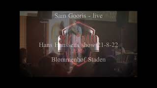 Sam Gooris  live Hans Hanssens show 21822 Blommenhof Staden [upl. by Narol]