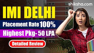 IMI Delhi Review  Fees Placements Admission 2024 Courses Ranking Cutoff [upl. by Eiramanad]