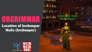 Location of Innkeeper Nufa Innkeeper  Orgrimmar  WOW World of Warcraft [upl. by Eecats]