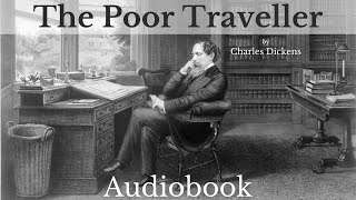 The Poor Traveller by Charles Dickens  Full Audiobook  Christmas Stories [upl. by Harrat156]