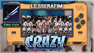 LE SSERAFIM 르세라핌 CRAZY  8 Bit Style [upl. by Gillett]