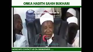 ONKA HADITH TIRA SAHIHUL BUKHARI  MUDEERUL MARKAZ OON [upl. by Wanyen]