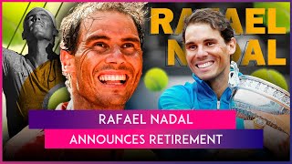 Rafael Nadal Announces His Retirement From Professional Tennis [upl. by Golanka]