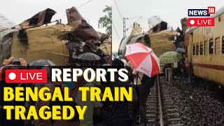 Kanchanjunga Express LIVE Updates  Kanchenjunga Train Accident News  Bengal Train Accident  N18L [upl. by Lehsar]