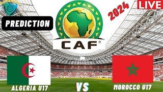 Algeria vs Morocco CAF U17 Africa Nations Cup 2024 Qualifiers Match Preview Prediction [upl. by Lamrouex393]