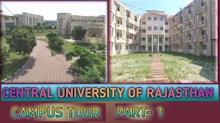 Campus Tour of Central University of Rajasthan  Part1  Hostel Life  CURAJ Days [upl. by Bohaty]