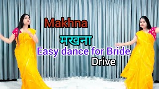 Makhna  Drive Movie  Bride Dance Performance  Easy dance steps  Sangeet  wedding  Pallavi Hada [upl. by Eirlav237]