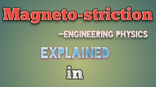 Magnetostriction in TELUGU engineering physics [upl. by Hcahsem]