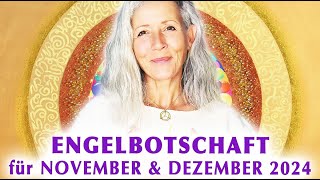 ENGELBOTSCHAFT für NOVEMBER amp DEZEMBER 2024 🙏😇 Weite amp Widerstand [upl. by Leahcimnoj]