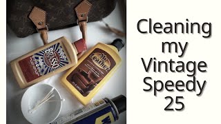 Cleaning my vintage Speedy25  Louis Vuitton [upl. by Leila530]