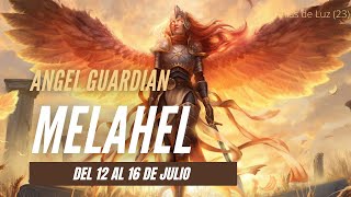 Melahel Ángel guardián nº 23 del 12 al 16 de julio [upl. by Aikemehs]