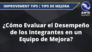 ¿Cómo Evaluar el Desempeño de los Integrantes en un Equipo de Mejora [upl. by Gnak336]