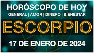 ESCORPIO HOY  HORÓSCOPO DIARIO  ESCORPIO HOROSCOPO DE HOY 17 DE ENERO DE 2024 [upl. by Nilved713]