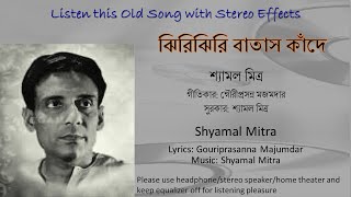 Jhiri Jhiri Batas Kande Stereo Remake  Shyamal Mitra  Bengali Song 1969 [upl. by January167]