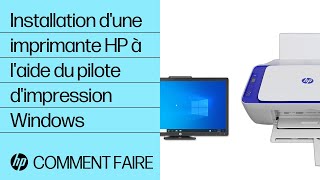 Installation dune imprimante HP à laide du pilote dimpression Windows  Imprimantes HPHP Support [upl. by Waylin]