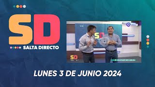 SALTA DIRECTO LUNES 3 DE JUNIO 2024 [upl. by Annavas]