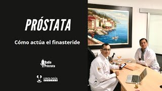 Finasteride Próstata  Dr Luis Susaníbar Urólogo y Andrólogo [upl. by Meletius]