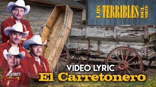 Los Terribles Del Norte  El Carretonero Video Lyric Oficial [upl. by Amlus]