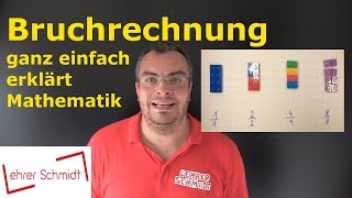 Bruchrechnen  ganz einfach erklärt  wirklich ganz einfach  Mathematik  Lehrerschmidt [upl. by Horsey]