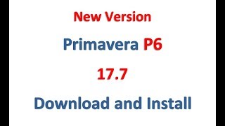 Primavera P6 177 Download and Install New Version [upl. by Colene317]