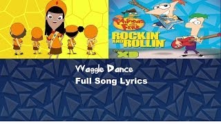 Phineas and Ferb  Waggle Dance Full Song with Lyrics [upl. by Muldon]