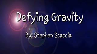 Defying Gravity lyrics  Stephen Scaccia [upl. by Apollo]