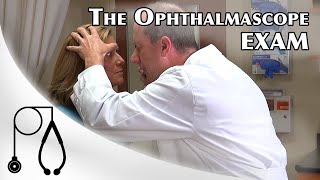 The Ophthalmoscope Exam a [upl. by Canning929]