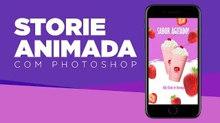 Criando Storie Animada com Photoshop [upl. by Robbie821]