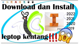 Download dan Instal Autodesk Inventor Student 2022 2021 2020 2019 pada Leptop Kentang Lancar Jaya [upl. by Kared]