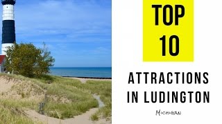 Top 10 Best Tourist Attractions in Ludington Michigan [upl. by Dao]