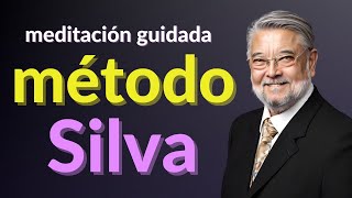 🟣MEDITACIÓN GUIADA  🧠MÉTODO SILVA de CONTROL MENTA Entra en estado ALFA y LOGRA TUS DESEOS [upl. by Mathia]