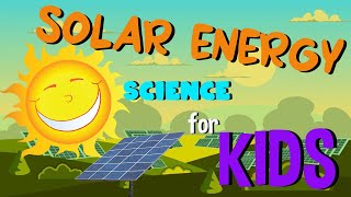 Solar Energy  Science for Kids [upl. by Atilol]