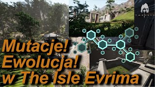 MUTACJE EWOLUCJA W THE ISLE EVRIMA [upl. by Amlus14]