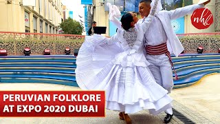 Peruvian Folk Dance Marinera Norteña at Dubai Expo  Danza Folklórica Peruana [upl. by Ahtelrac]