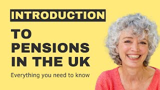 Introduction to Pensions in the UK  Everything you need to know [upl. by Constance]