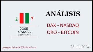 Análisis Dax Nasdaq  Oro  Bitcoin 231124 [upl. by Thomson]