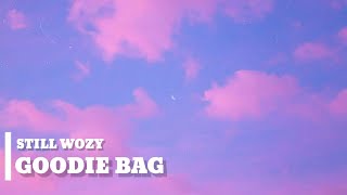 Still Woozy  Goodie Bag LYRICS [upl. by Ainoda]