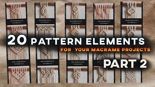 20 Pattern Elements for your macrame projects PART 2  How to weave it [upl. by Ensign500]