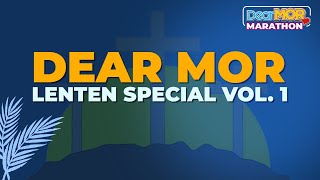 Dear MOR Lenten Special Vol 1  Marathon [upl. by Lattonia]