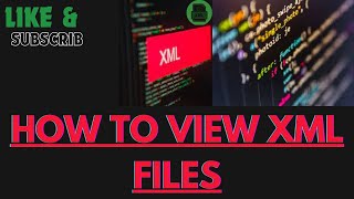 How to View XML Files [upl. by Ynttirb]