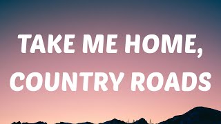 John Denver  Take Me Home Country Roads Lyrics [upl. by Bouley]