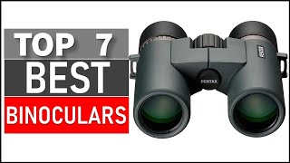 Top 7 Best Binoculars on The Market in 2024 Top 7 Picks [upl. by Ymer665]