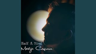 Half A Mind [upl. by Pendleton]