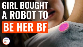 Girl Bought A Robot To Be Her BF  DramatizeMe [upl. by Agem]