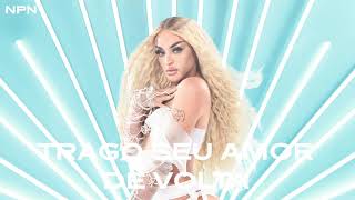 Pabllo Vittar  Trago Seu Amor de Volta feat Dilsinho Ãudio Oficial [upl. by Atelra618]