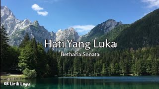 Betharia Sonata  Hati Yang Luka  Lyrics   6R Lirik Lagu [upl. by Adnamra481]