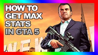 How to get MAX STATS in GTA 5 Story Mode amp Online [upl. by Balsam]